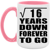 4th Anniversary Square Root of 16 Years Down Forever To Go - 15oz Accent Mug Pink