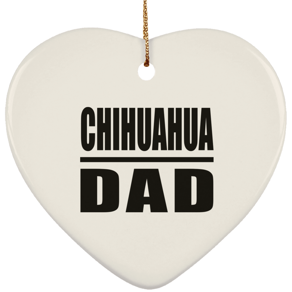 Chihuahua Dad - Heart Ornament
