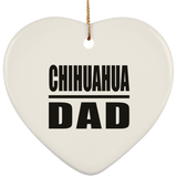 Chihuahua Dad - Heart Ornament