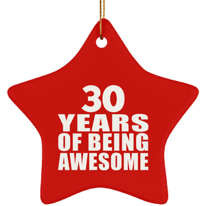 30th Birthday 30 Years Of Being Awesome - Star Ornament