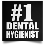 Number One #1 Dental Hygienist - Poster Square