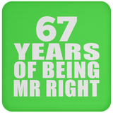 67th Anniversary 67 Years Of Being Mr Right - Drink Coaster