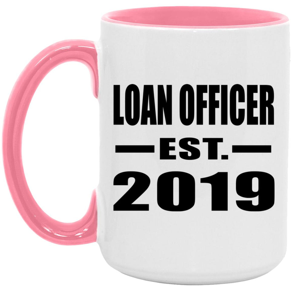 Loan Officer Established EST. 2019 - 15oz Accent Mug Pink