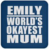 Emily World's Okayest Mum - Drink Coaster