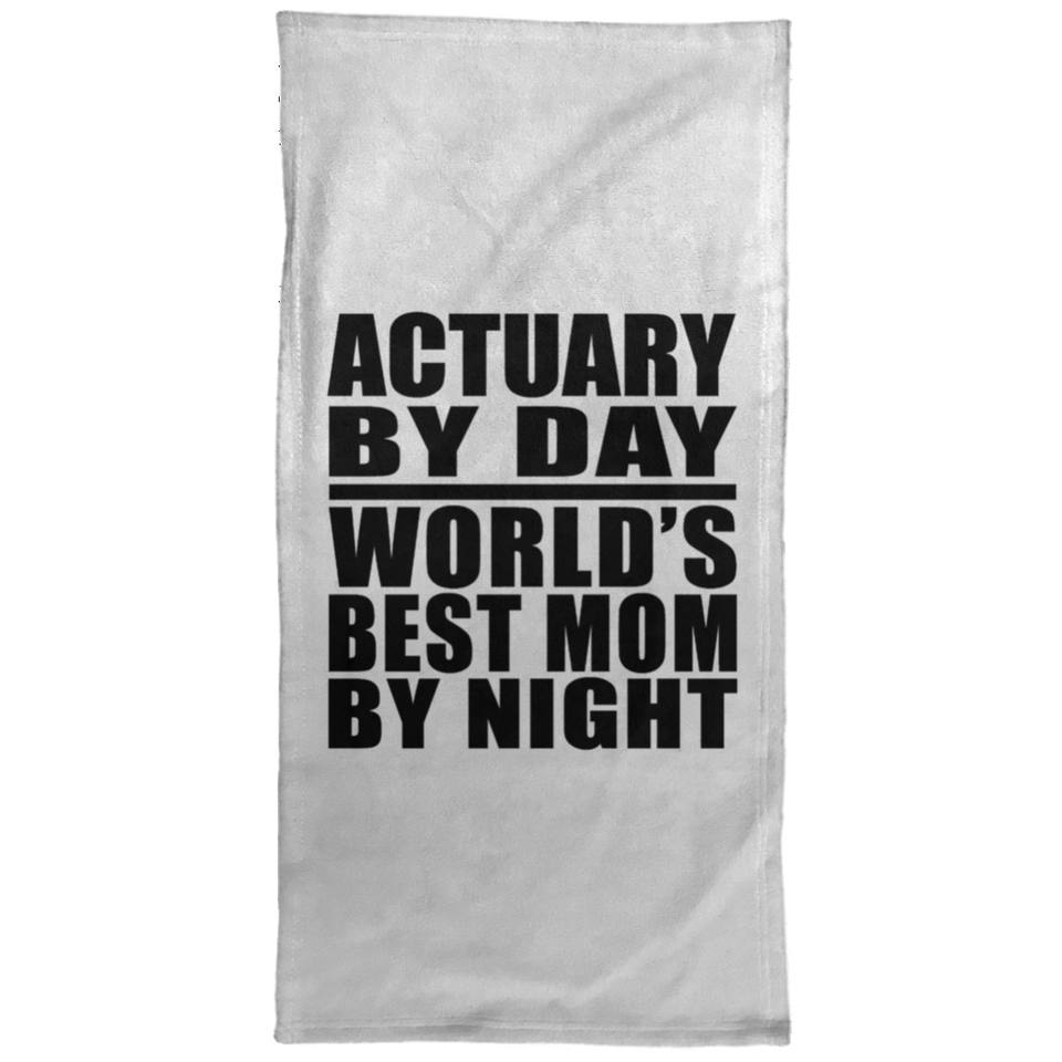 Actuary By Day World's Best Mom By Night - Hand Towel