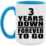 3rd Anniversary 3 Years Down Forever to Go - 15oz Accent Mug Blue