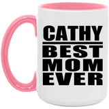 Cathy Best Mom Ever - 15oz Accent Mug Pink