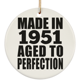 73rd Birthday Made In 1951 Aged to Perfection - Circle Ornament