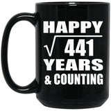Happy 21st Anniversary Square Root of 441 Years & Counting - 15oz Coffee Mug Black