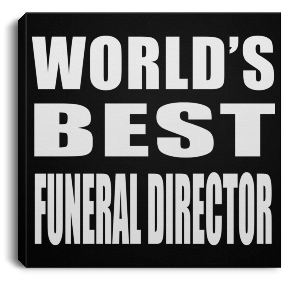World's Best Funeral Director - Canvas Square