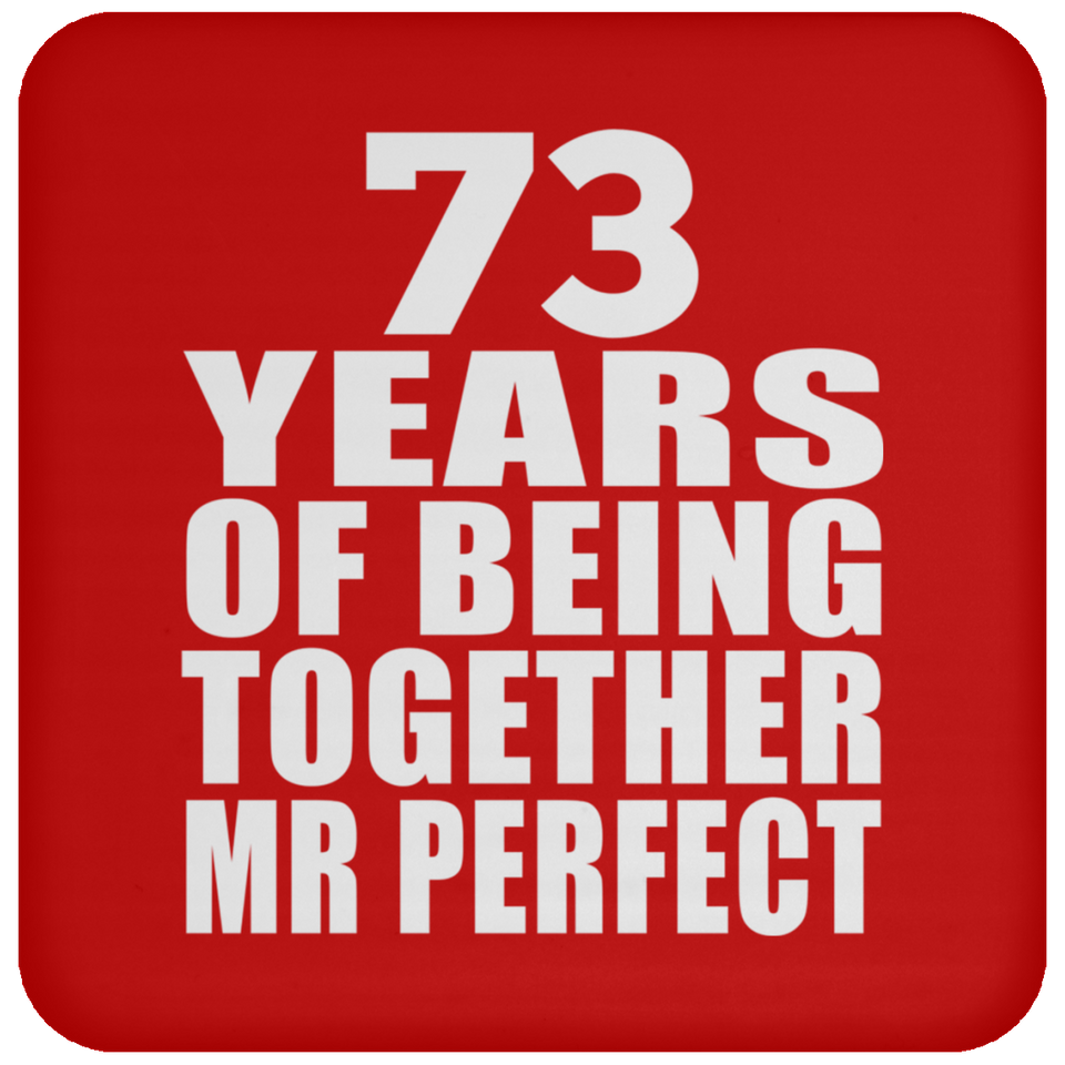 73rd Anniversary 73 Years Of Being Mr Perfect - Drink Coaster