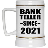 Bank Teller Since 2021 - Beer Stein