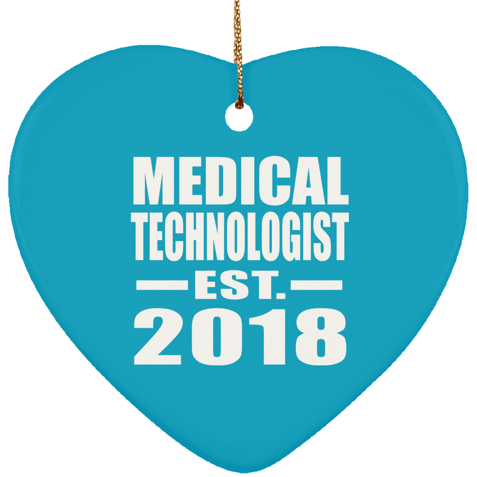 Medical Technologist Established EST. 2018 - Heart Ornament
