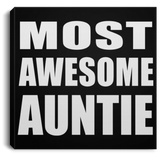 Most Awesome Auntie - Canvas Square