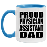Proud Physician Assistant Dad - 11oz Accent Mug Blue