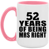 52nd Anniversary 52 Years Of Being Mrs Right - 15oz Accent Mug Pink