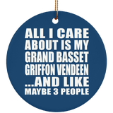 All I Care About Is My Grand Basset Griffon Vendeen - Circle Ornament