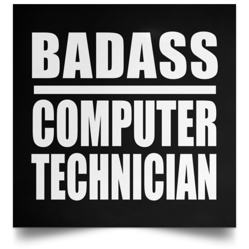 Badass Computer Technician - Poster Square