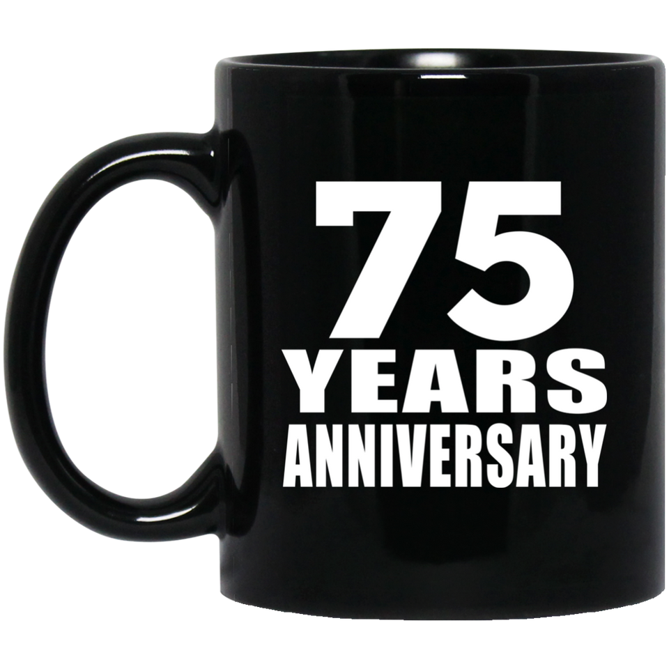 75th Anniversary 75 Years - 11 Oz Coffee Mug Black