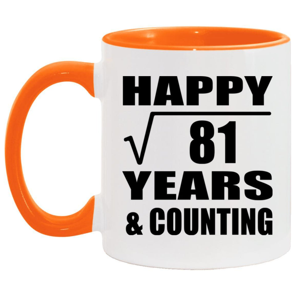 Happy 9th Anniversary Square Root of 81 Years & Counting - 11oz Accent Mug Orange