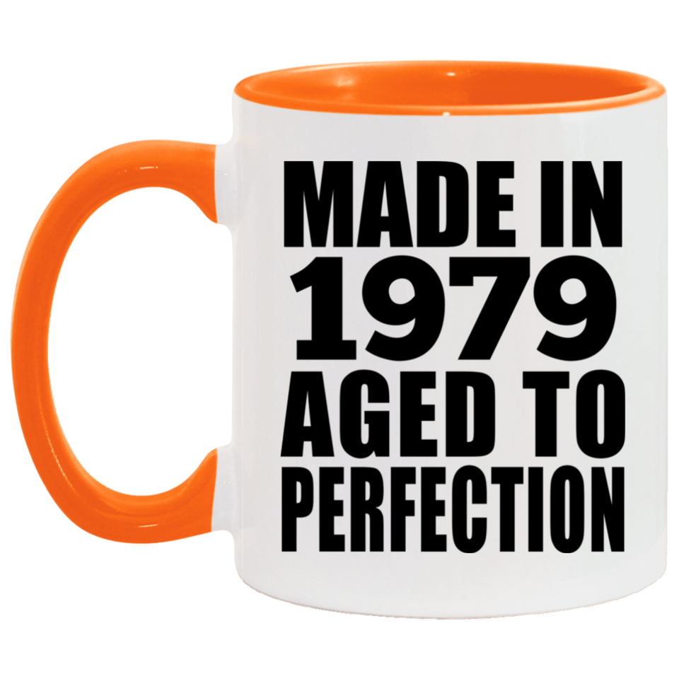 45th Birthday Made In 1979 Aged to Perfection - 11oz Accent Mug Orange