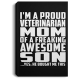 Proud Veterinarian Mom Of Awesome Son - Canvas Portrait