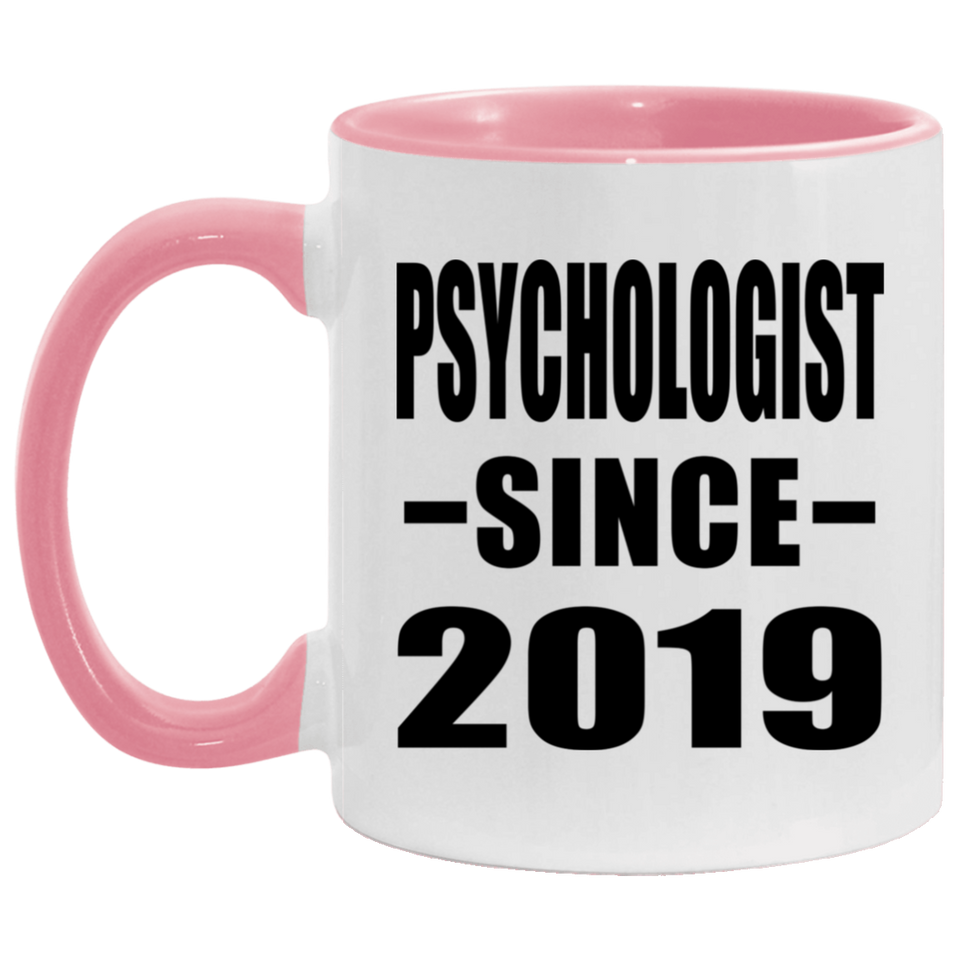 Psychologist Since 2019 - 11oz Accent Mug Pink