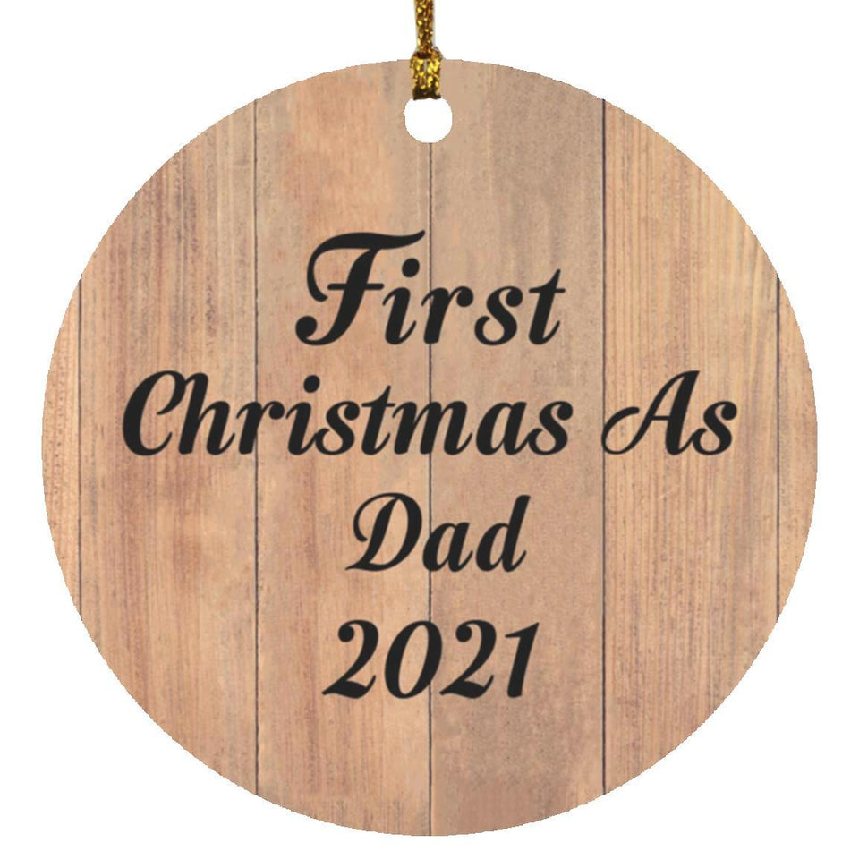 First Christmas As Dad 2021 - Circle Ornament C