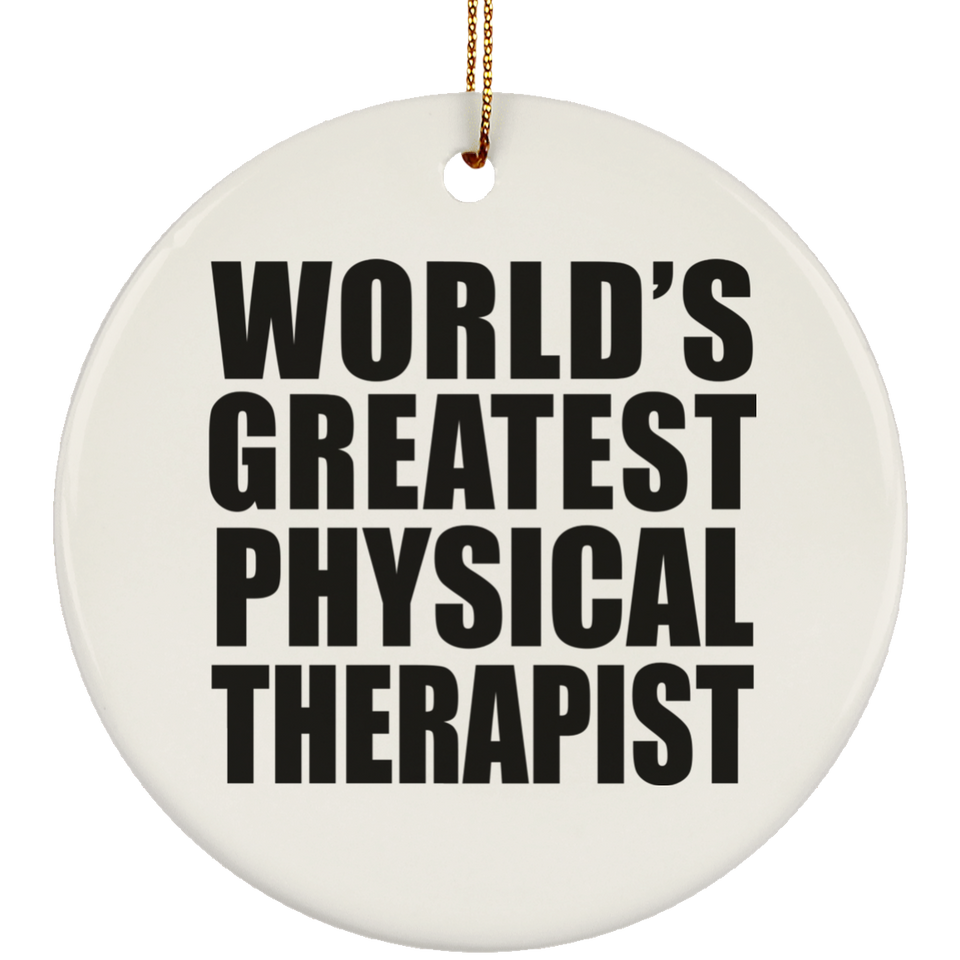 World's Greatest Physical Therapist - Circle Ornament