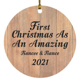 First Christmas As An Amazing Fiancee & Fiance 2021 - Circle Ornament C