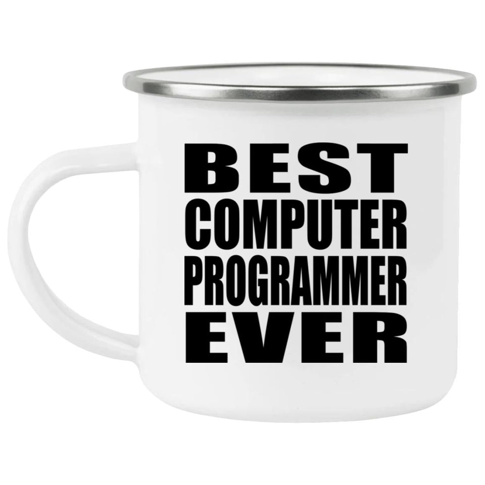 Best Computer Programmer Ever - 12oz Camping Mug