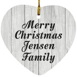 Merry Christmas Jensen Family - Heart Ornament F