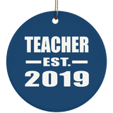 Teacher Established EST. 2019 - Circle Ornament