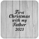First Christmas With My Father 2023 - Drink Coaster F