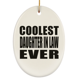 Coolest Daughter In Law Ever - Oval Ornament