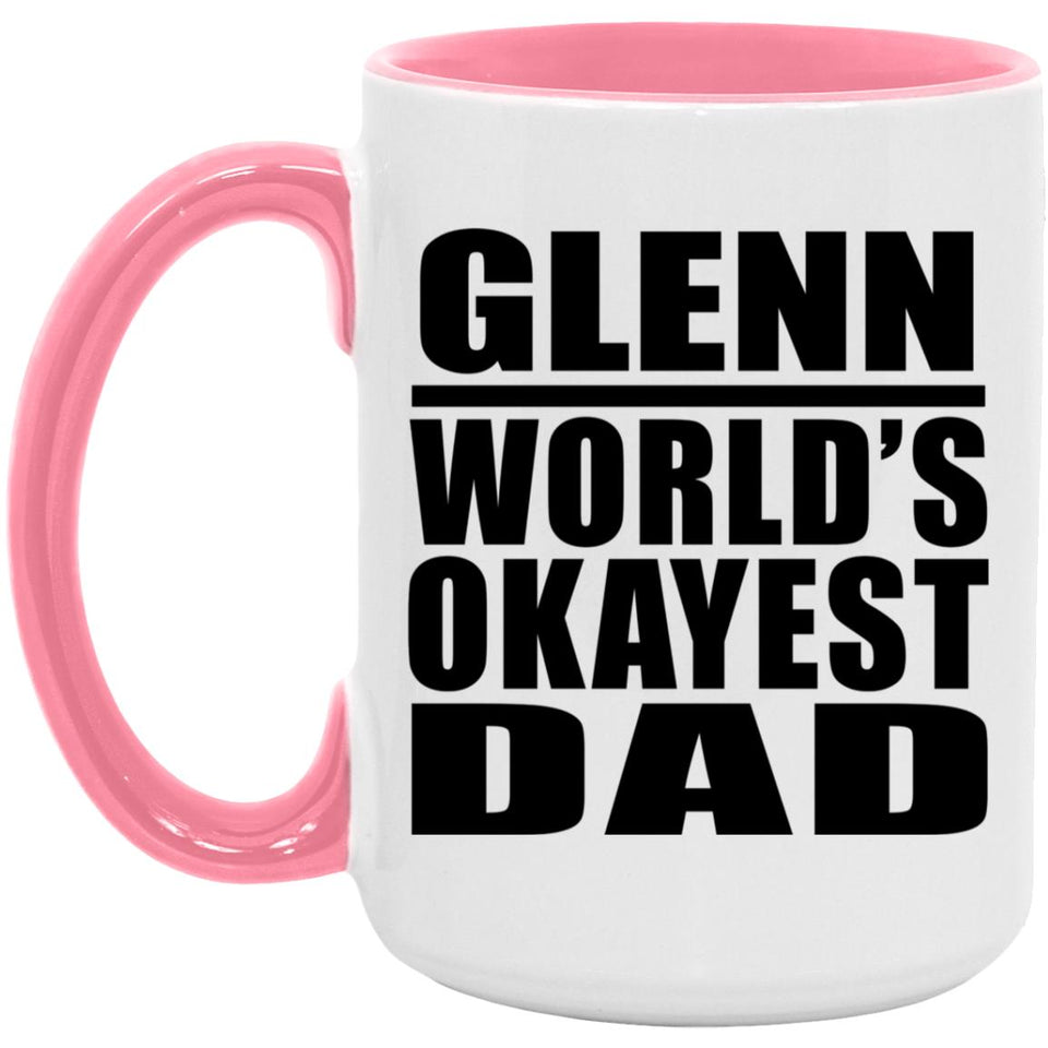 Glenn World's Okayest Dad - 15oz Accent Mug Pink