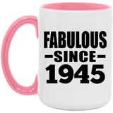 79th Birthday Fabulous Since 1945 - 15oz Accent Mug Pink