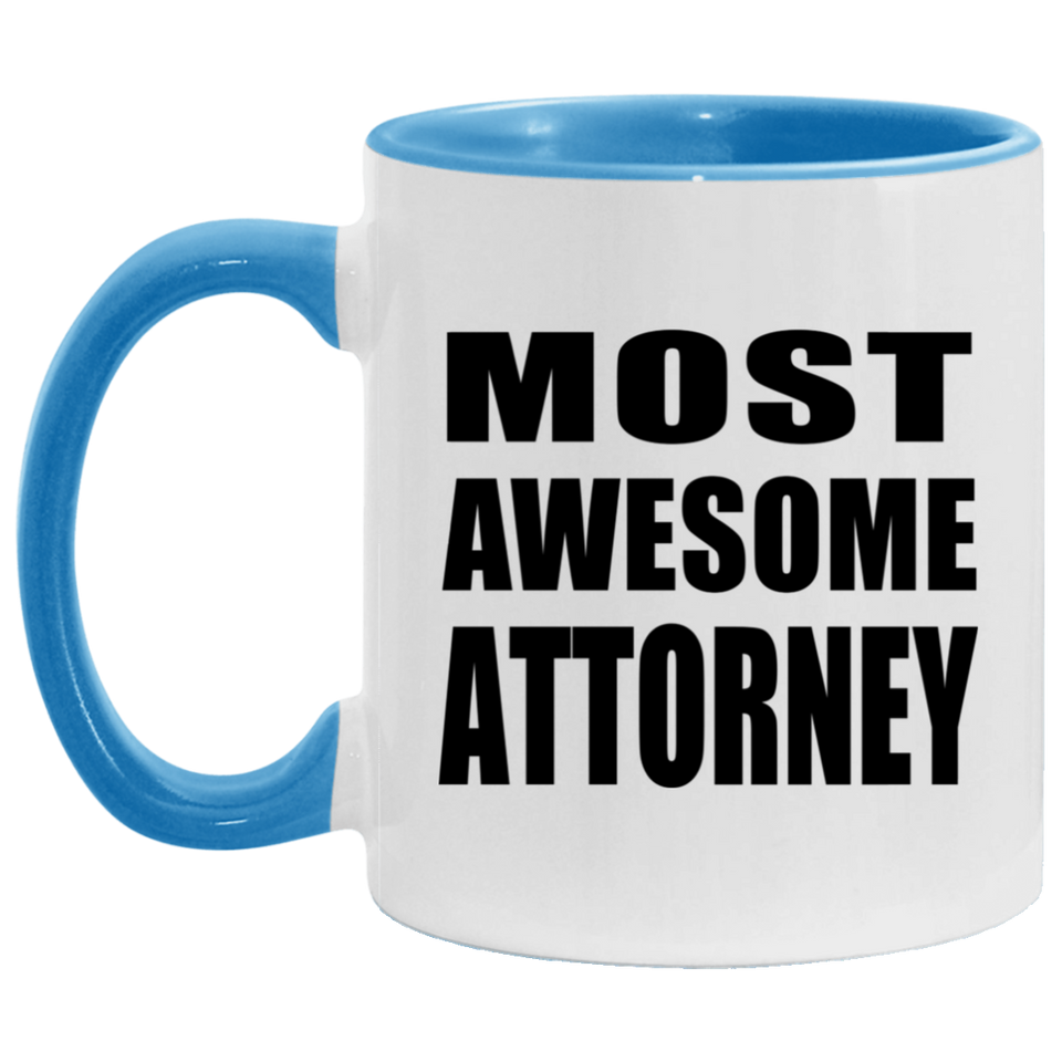 Most Awesome Attorney - 11oz Accent Mug Blue