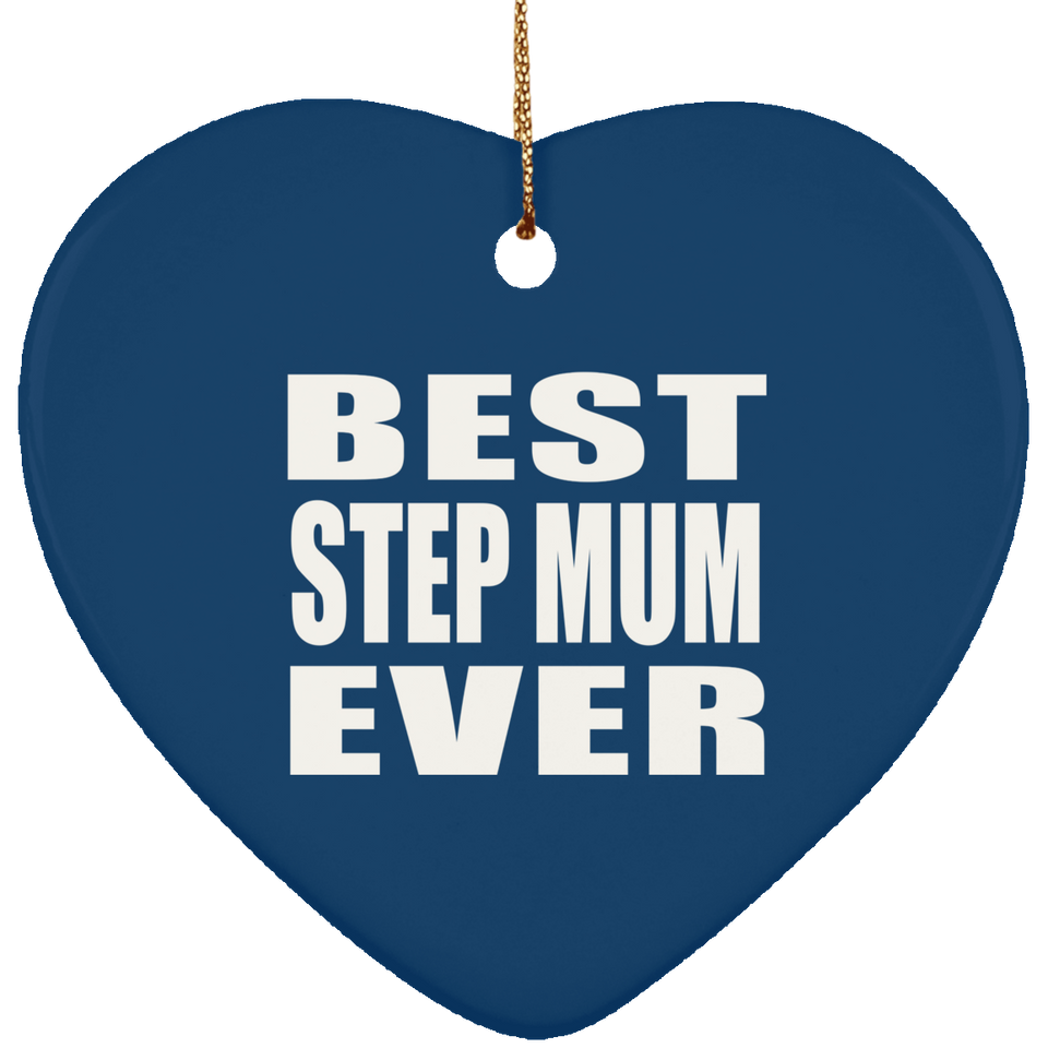 Best Step Mum Ever - Heart Ornament