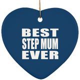 Best Step Mum Ever - Heart Ornament