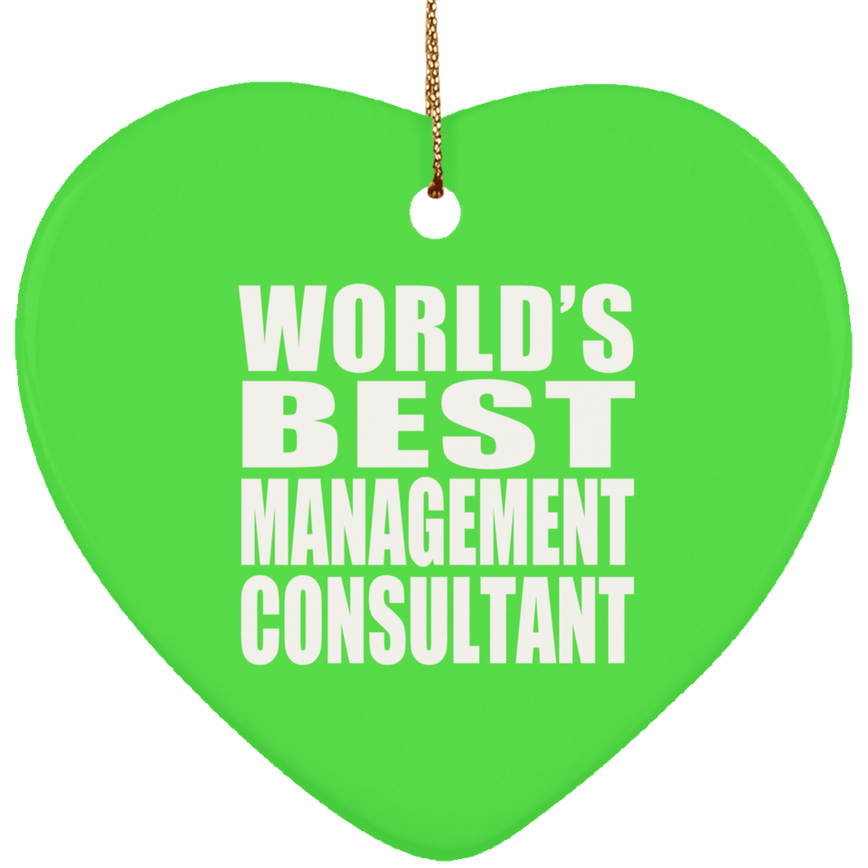 World's Best Management Consultant - Heart Ornament
