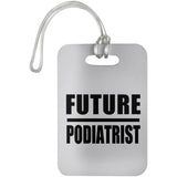 Future Podiatrist - Luggage Bag Tag