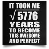 76th Birthday Took Square Root of 5776 Years To Awesome - Poster Square