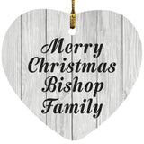 Merry Christmas Bishop Family - Heart Ornament F