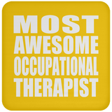 Most Awesome Occupational Therapist - Drink Coaster