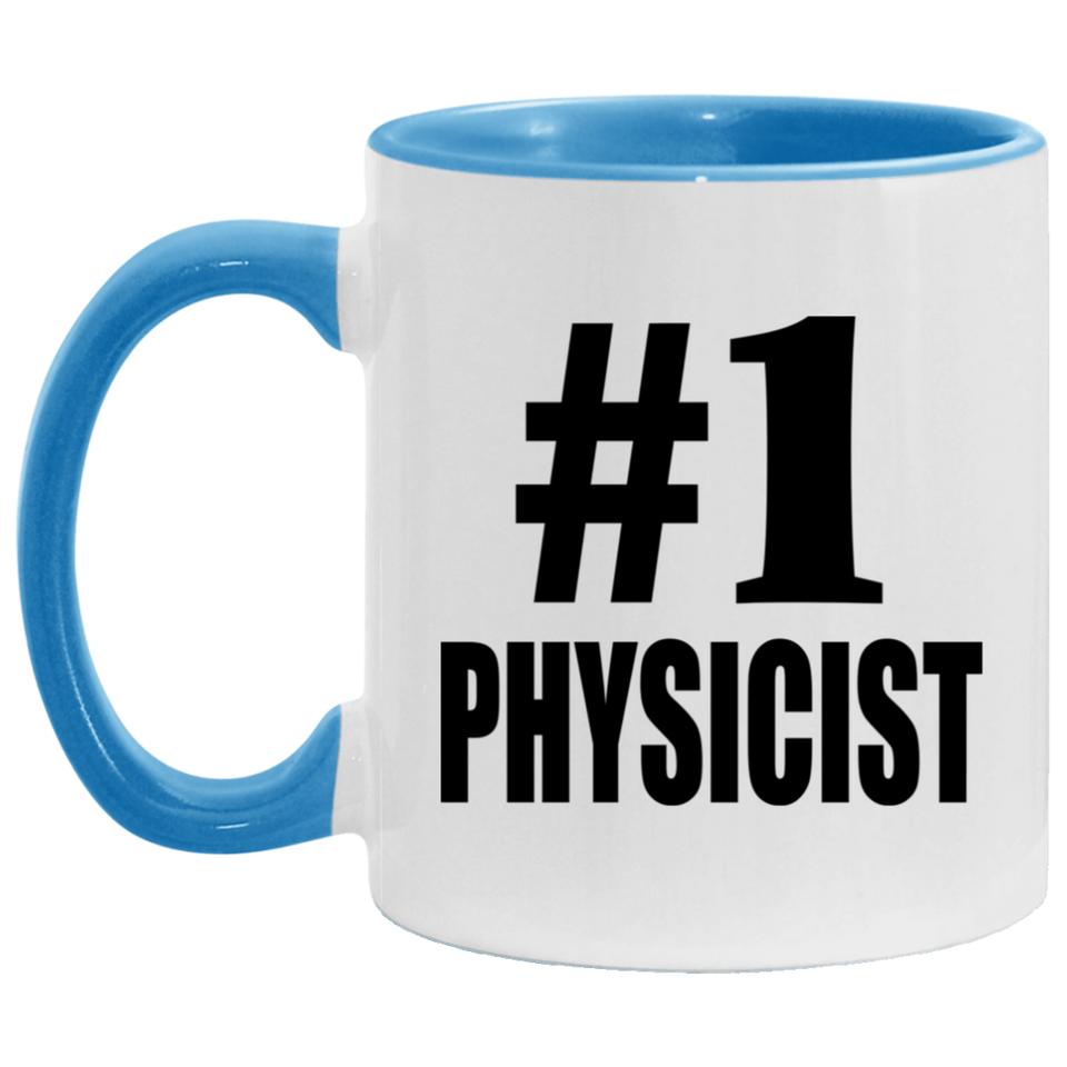 Number One #1 Physicist - 11oz Accent Mug Blue