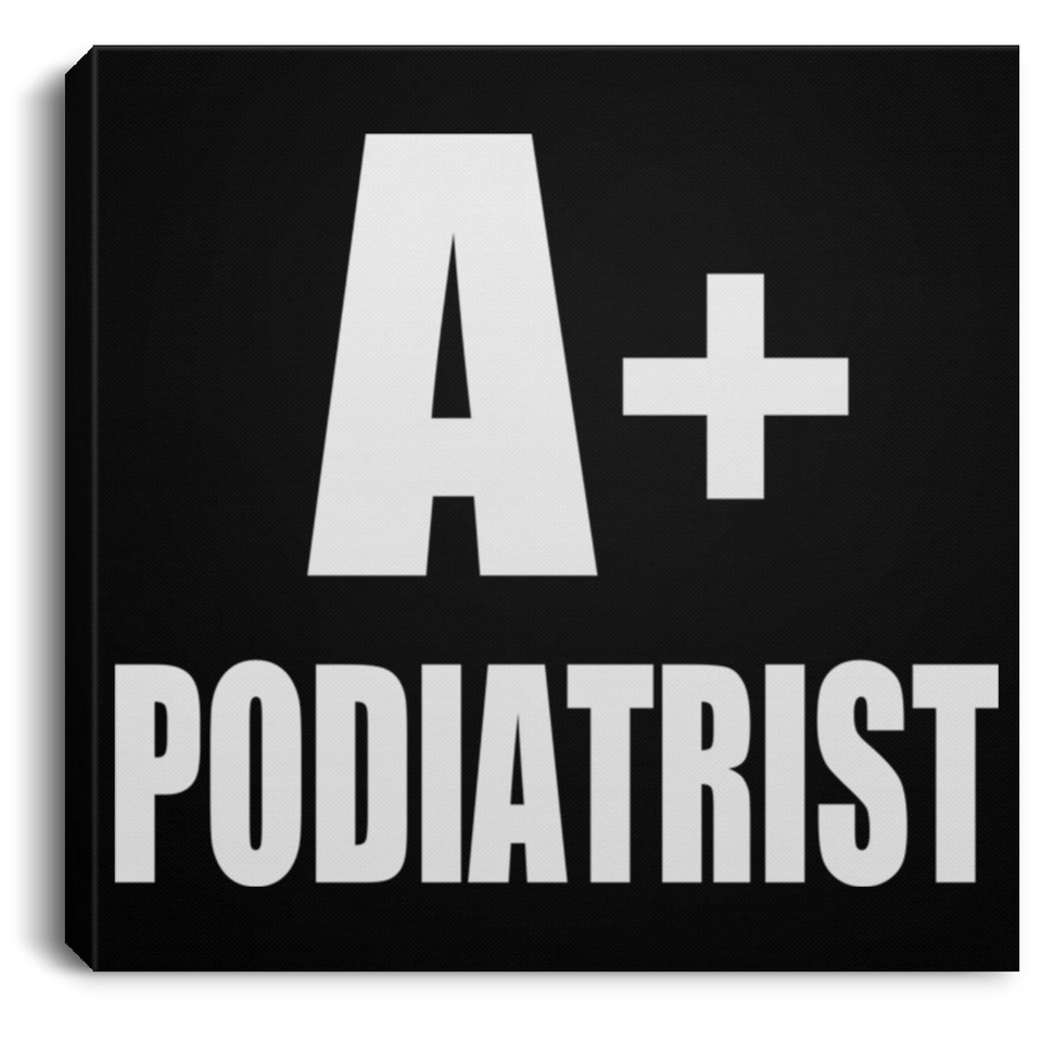 A+ Podiatrist - Canvas Square