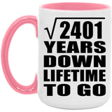49th Anniversary Square Root of 2401 Years Lifetime To Go - 15oz Accent Mug Pink