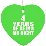 4th Anniversary 4 Years Of Being Mr Right - Heart Ornament