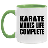 Karate Makes Life Complete - 11oz Accent Mug Green